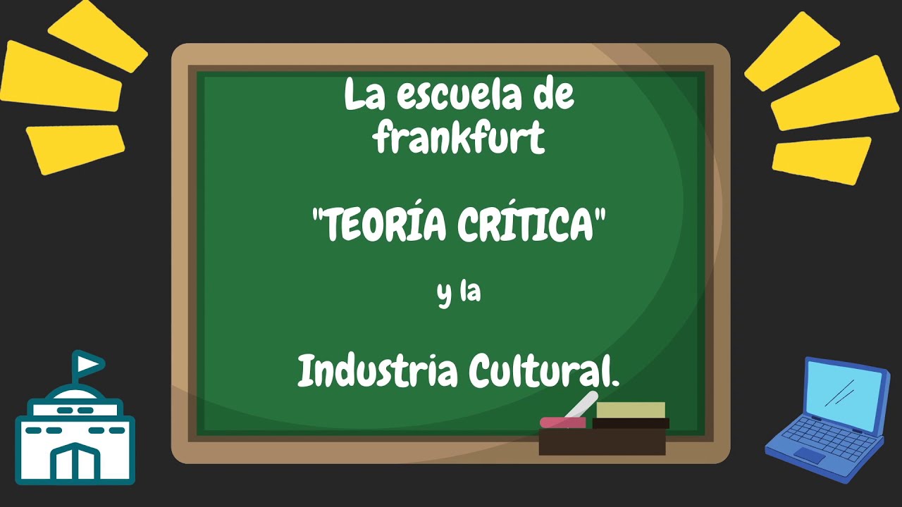 La escuela de Frankfurt, Teoría Critica y la Industria Cultural.