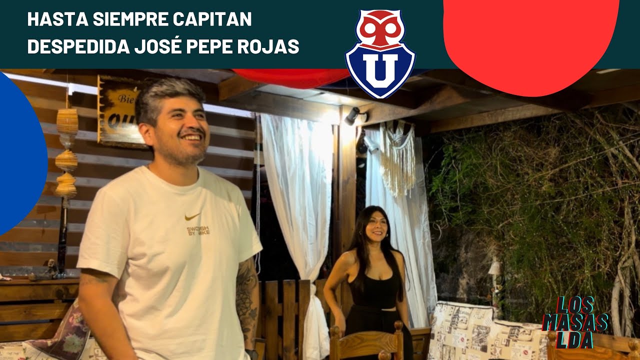 DESPEDIDA JOSÉ PEPE ROJAS | HASTA SIEMPRE CAPITÁN 