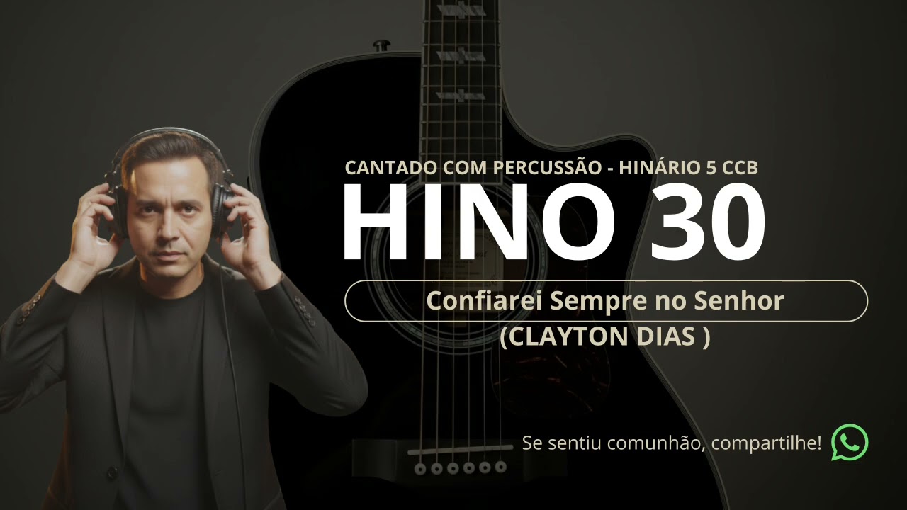 Quando a Comunhão do HINO 30 - Confiarei Sempre no Senhor  são convertidas em Louvores do Hinário 5