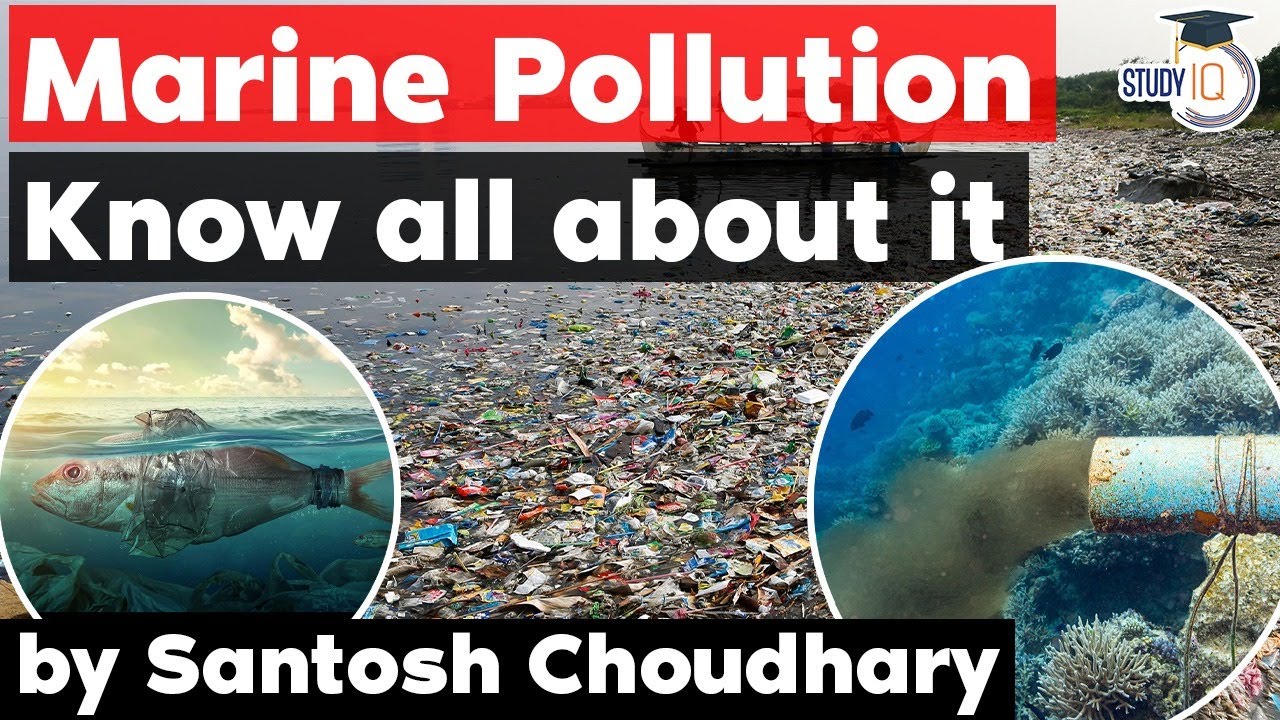 Marine Pollution facts & steps to prevent it - Environment & Ecology Current Affairs for UPSC