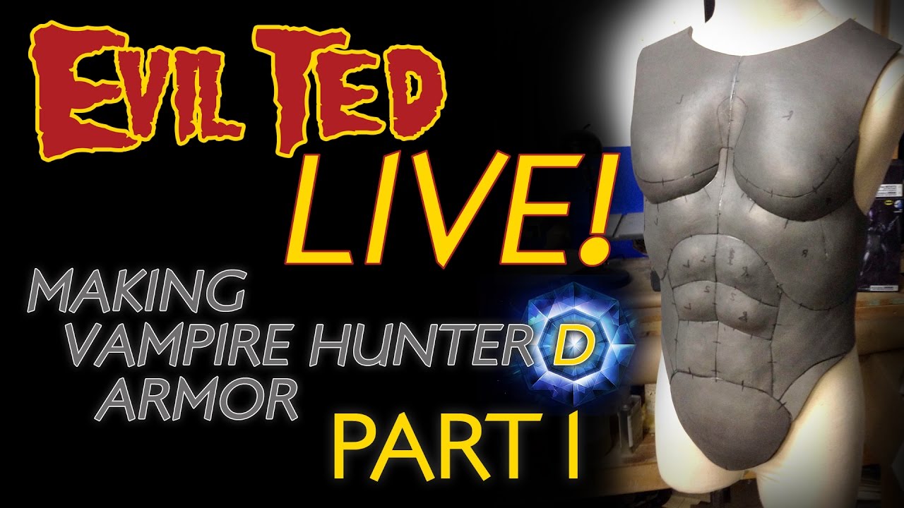 Evil Ted Live: Vampire Hunter D  Body Armor Part 1