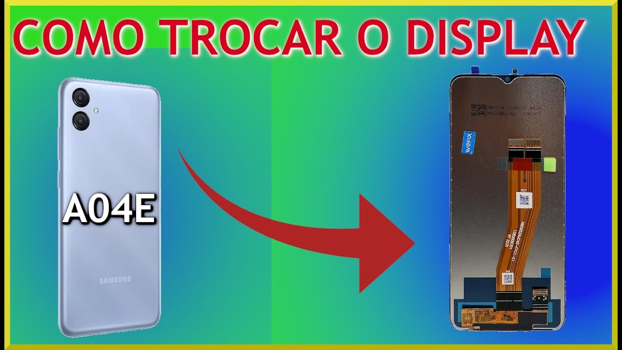 COMO TROCAR A TELA DO  SAMSUNG A04E, FRONTAL COM DISPLAY E TOUCH