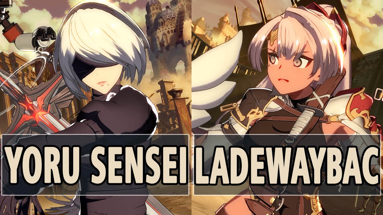 GBVSR:🔥Yoru Sensei (2B) Vs Ladewaybac (Meg)🔥| High Level Gameplay.
