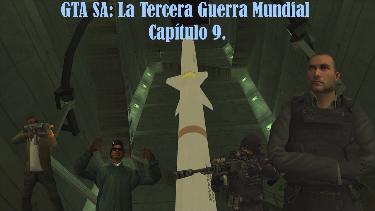 GTA SA Loquendo: La Tercera Guerra Mundial | La Pelicula Parte 9