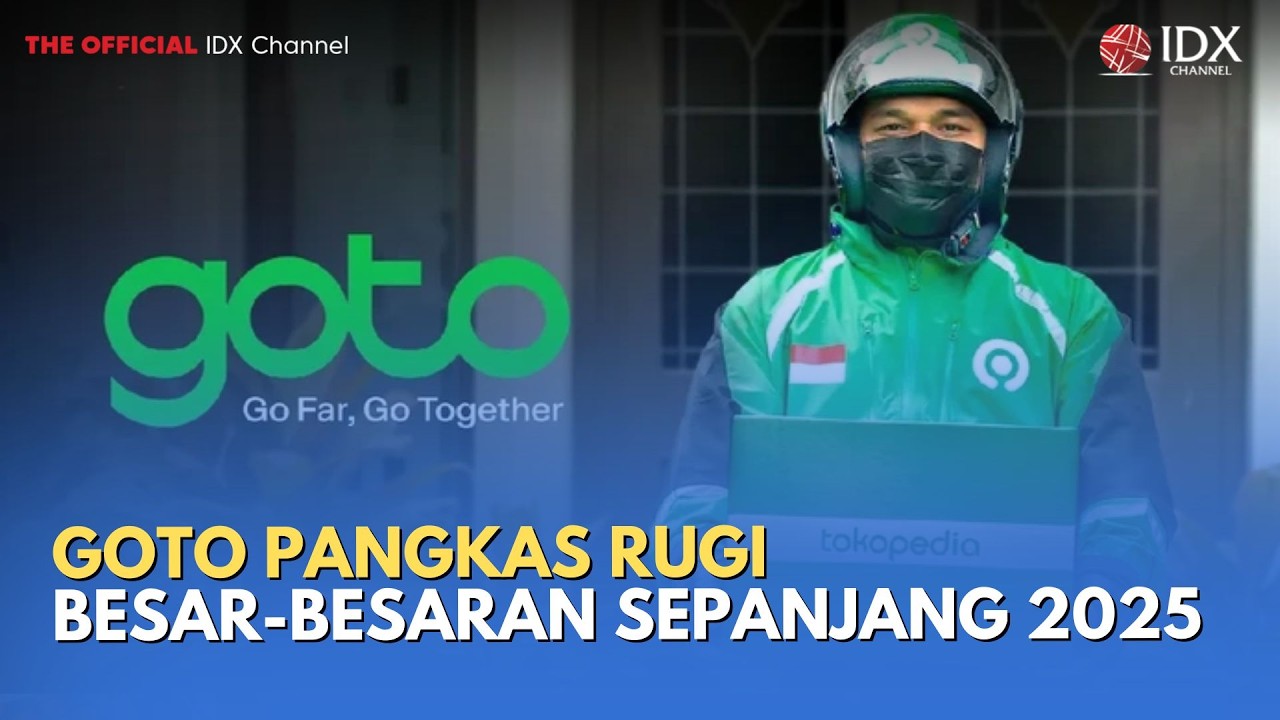 GOTO Pangkas Rugi Besar-besaran Sepanjang 2025 | MILENOMICS