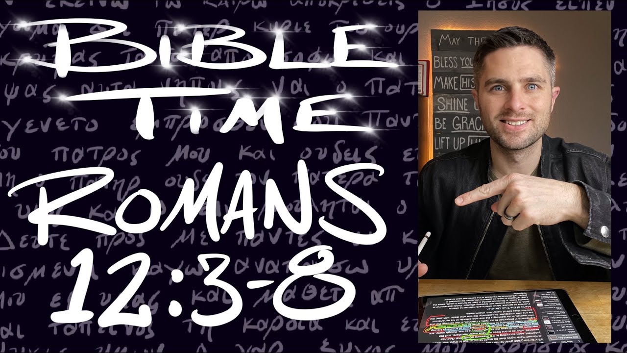 Библейское время // Римлянам 12:3-8