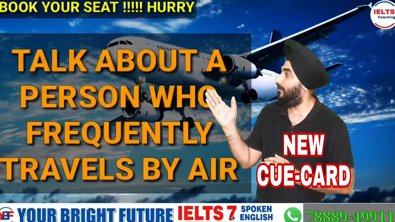 Talk About A Person Who Frequently Travels By Air | New Ielts Cue Card | Ramandeep Sir Sample 8.0