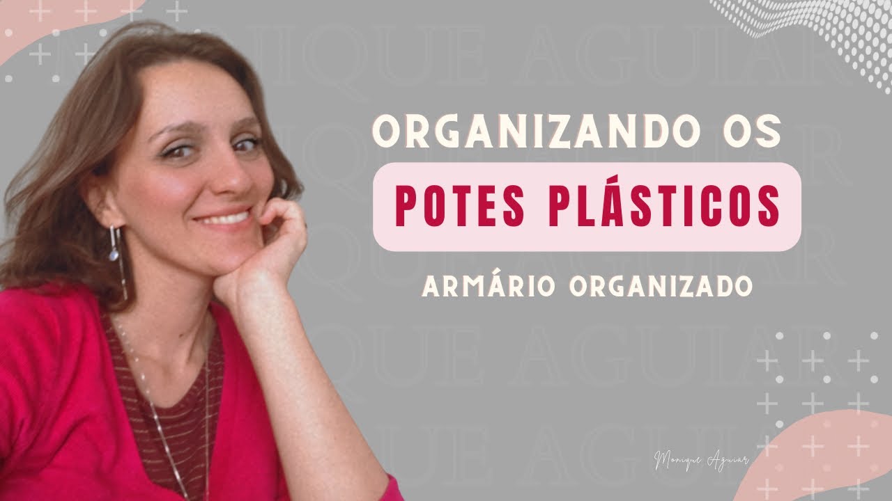 ORGANIZAÇÃO DE ARMÁRIO DE POTES PLÁSTICOS | Rotina do dia | Devocional: você é especial!