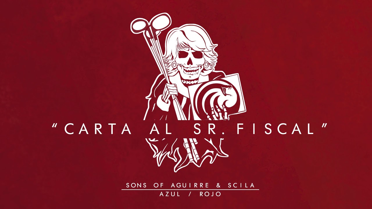 SONS OF AGUIRRE & SCILA - CARTA AL SR.FISCAL (AUDIO OFICIAL)