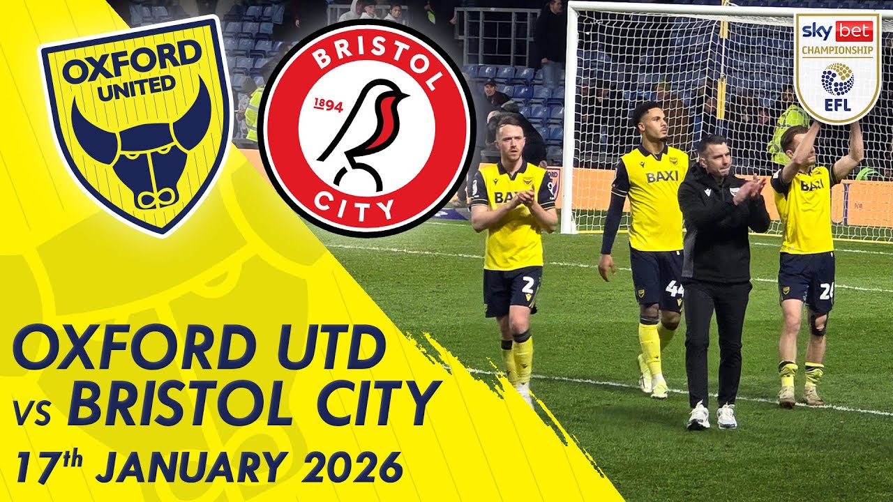 Oxford United vs Bristol City Matchday Vlog | EFL Championship (17/01/26)