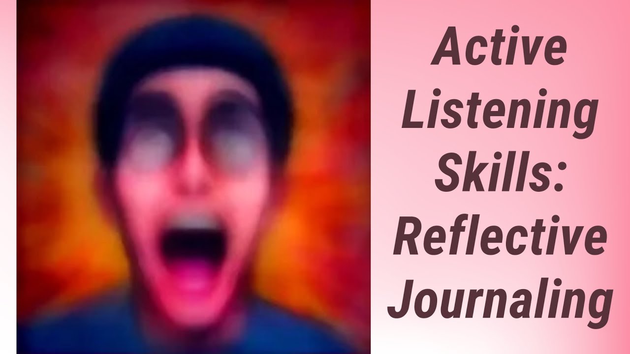 Reflective Journaling: Boosting Your Active Listening Skills