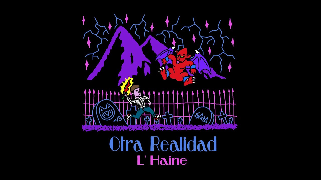 OTRA REALIDAD - L'haine