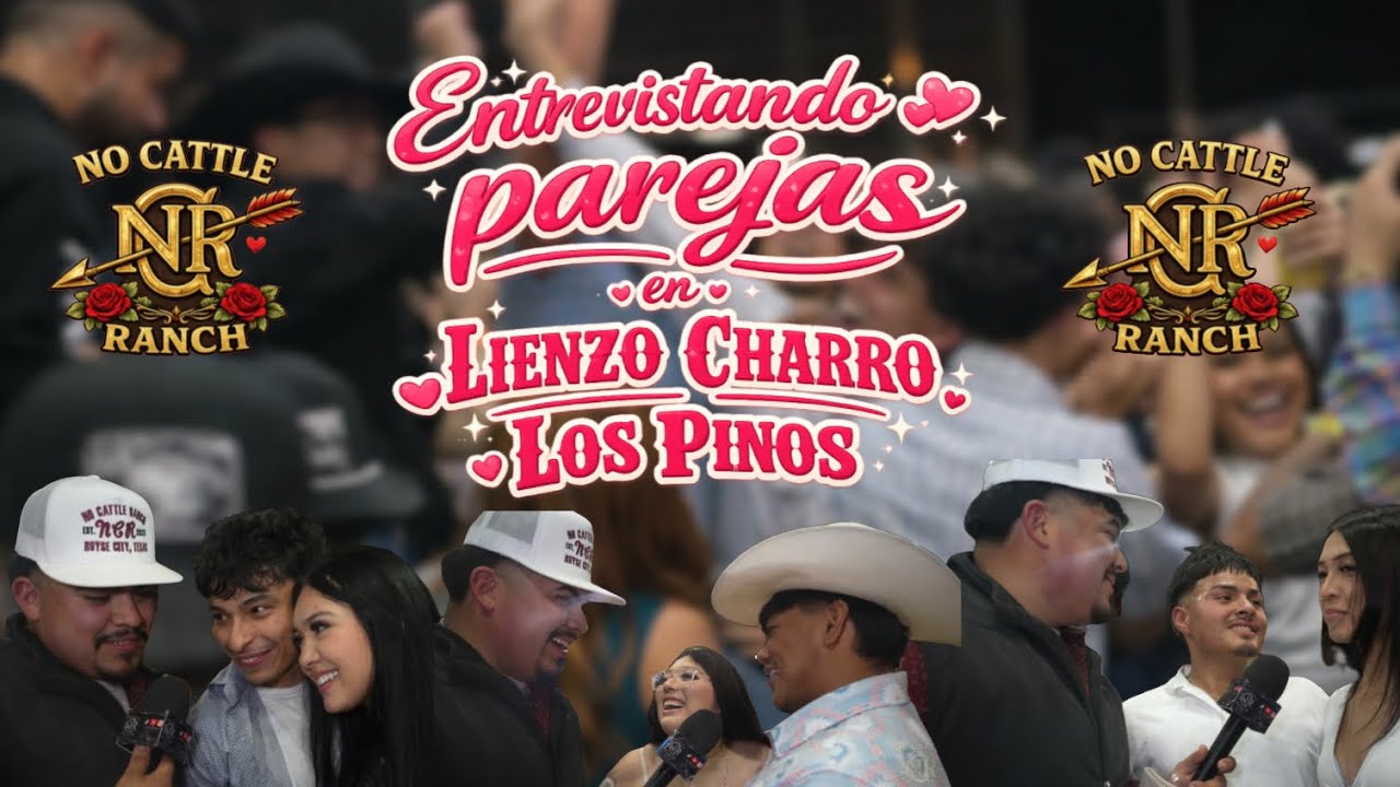 ENTREVISTAS A LOS ENAMORADOS EN LIENZO CHARRO LOS PINOS