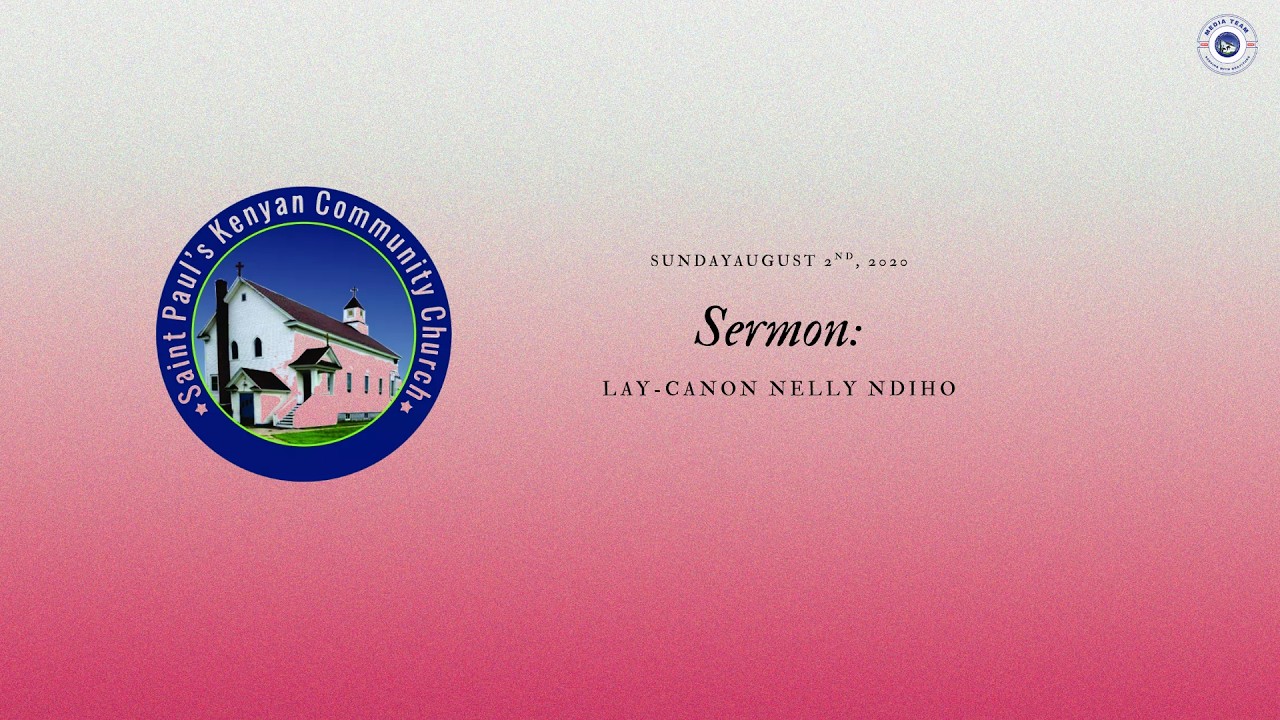 Sermon Spotlight Series- Lay-Canon Nelly Ndiho. August 2nd, 2020. St. Paul's Lawrence