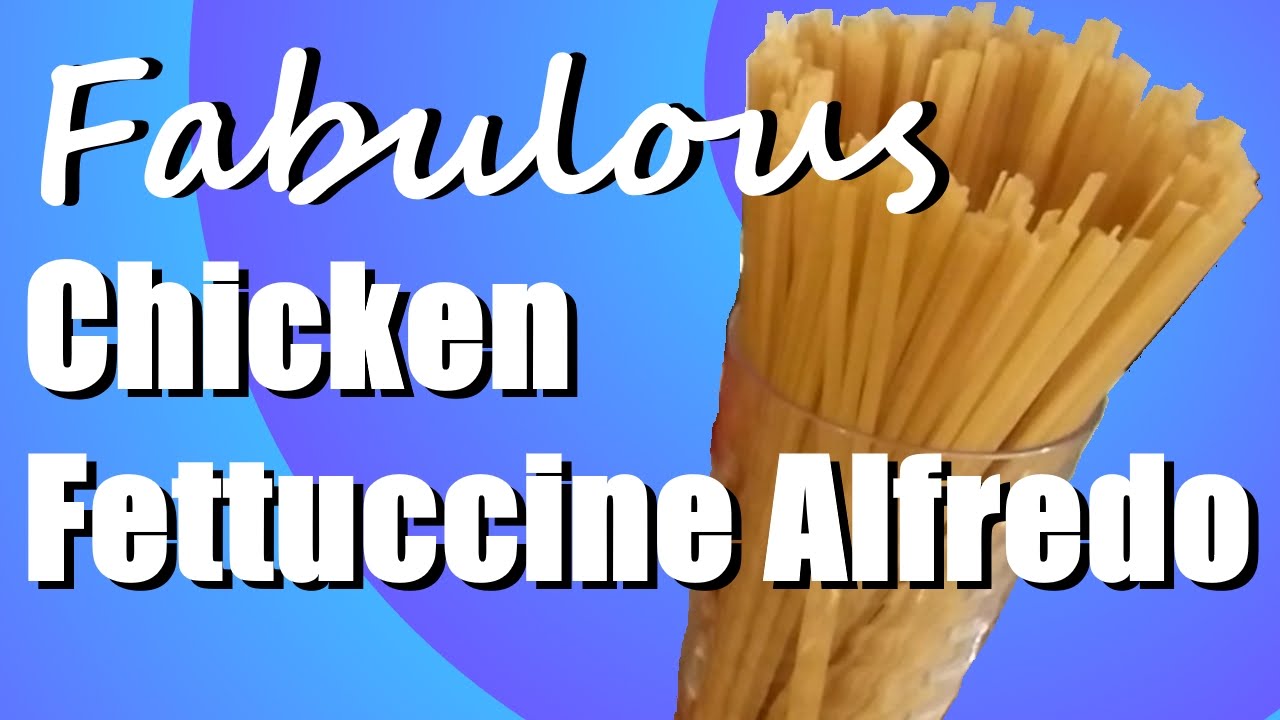 Fabulous Chicken Fettuccine Alfredo - Cooking With Chrissy
