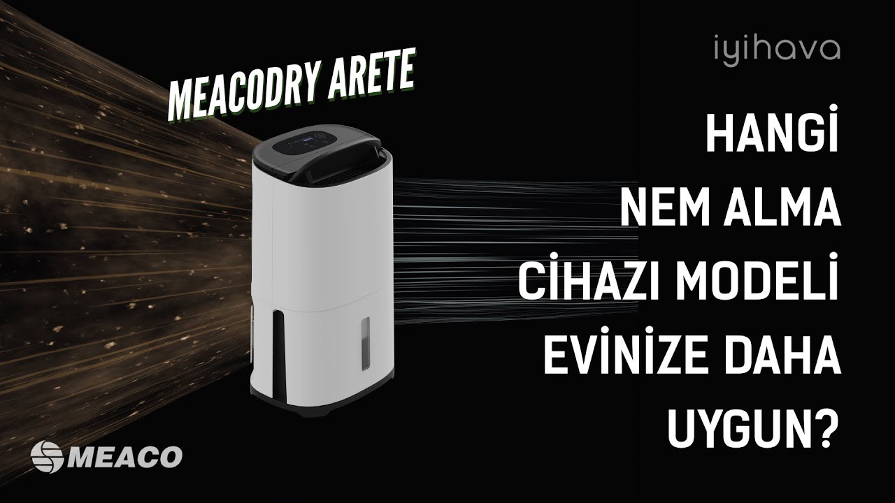 MeacoDry Arete Nem Alma ve Hava Temizleme Cihazları Karşılaştırması 💧 Hangi Model Sizin İçin Uygun?