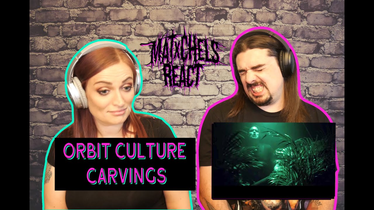Orbit Culture - Carvings (React/Review)