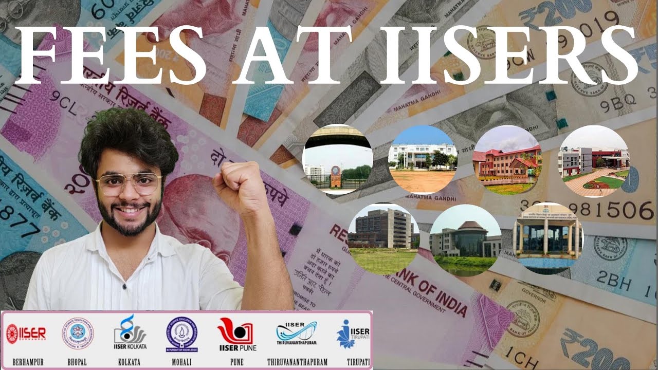 IISERs Fee Structure | Fees at all IISERs - IISER Pune, Kolkata, all of them