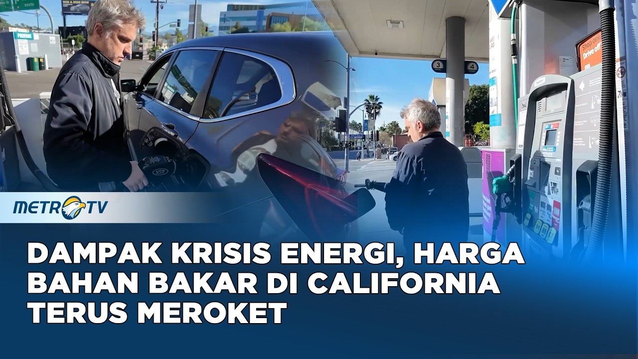 Krisis Energi Global Memukul Pengemudi di California, Harga Bahan Bakar Terus Meroket
