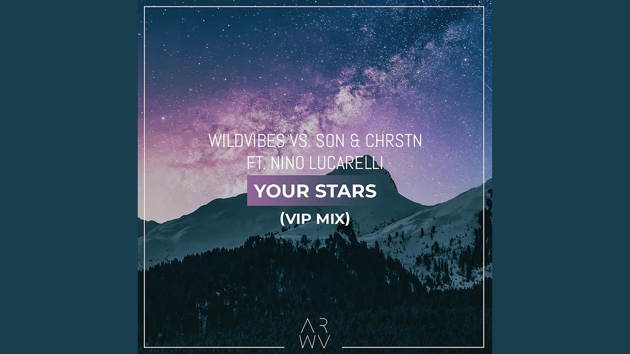 Your Stars (feat. Nino Lucarelli) (VIP Mix)