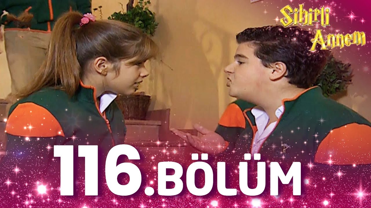 Sihirli Annem 116. B&ouml;l&uuml;m - Full B&ouml;l&uuml;m