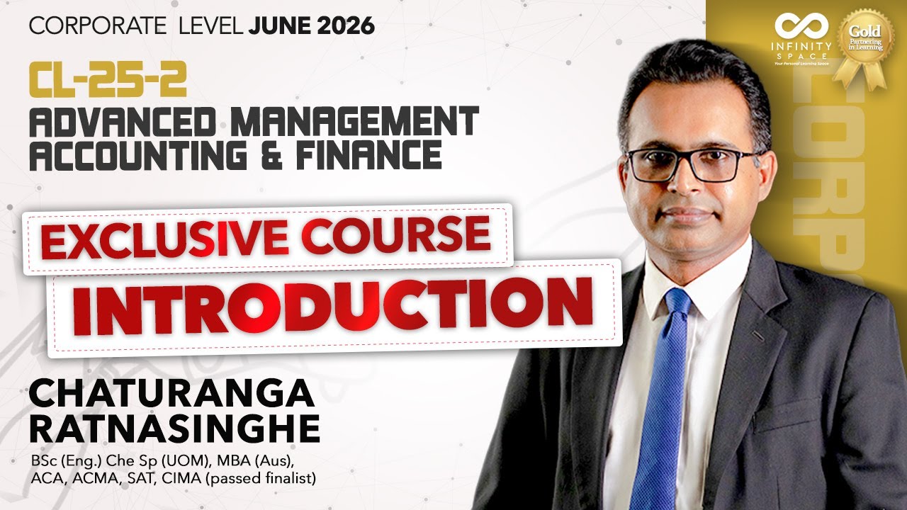 CL-25-2 | Advance Management Accounting & Finance Introduction June 2026 | Chaturanga Ratnasinghe