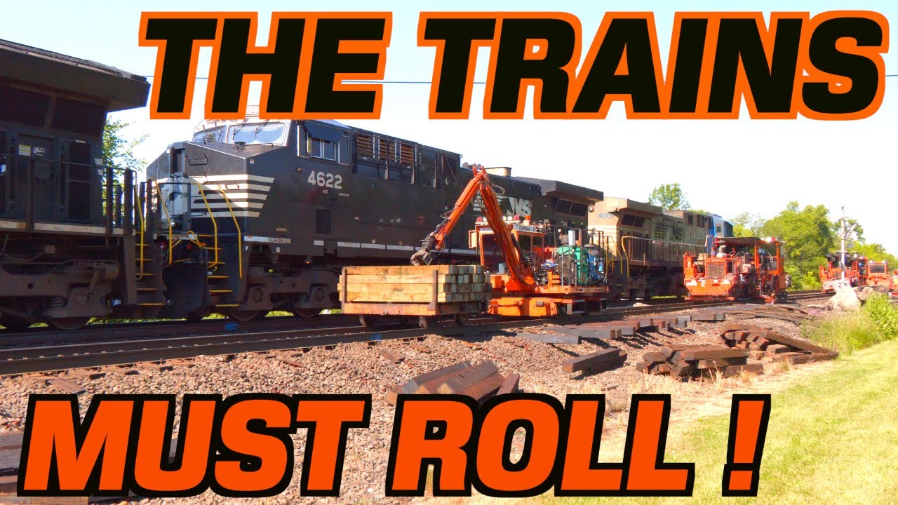 THE TRAINS MUST ROLL - The story of Norfolk Southern Railroad Tie & Surfacing Gang #8