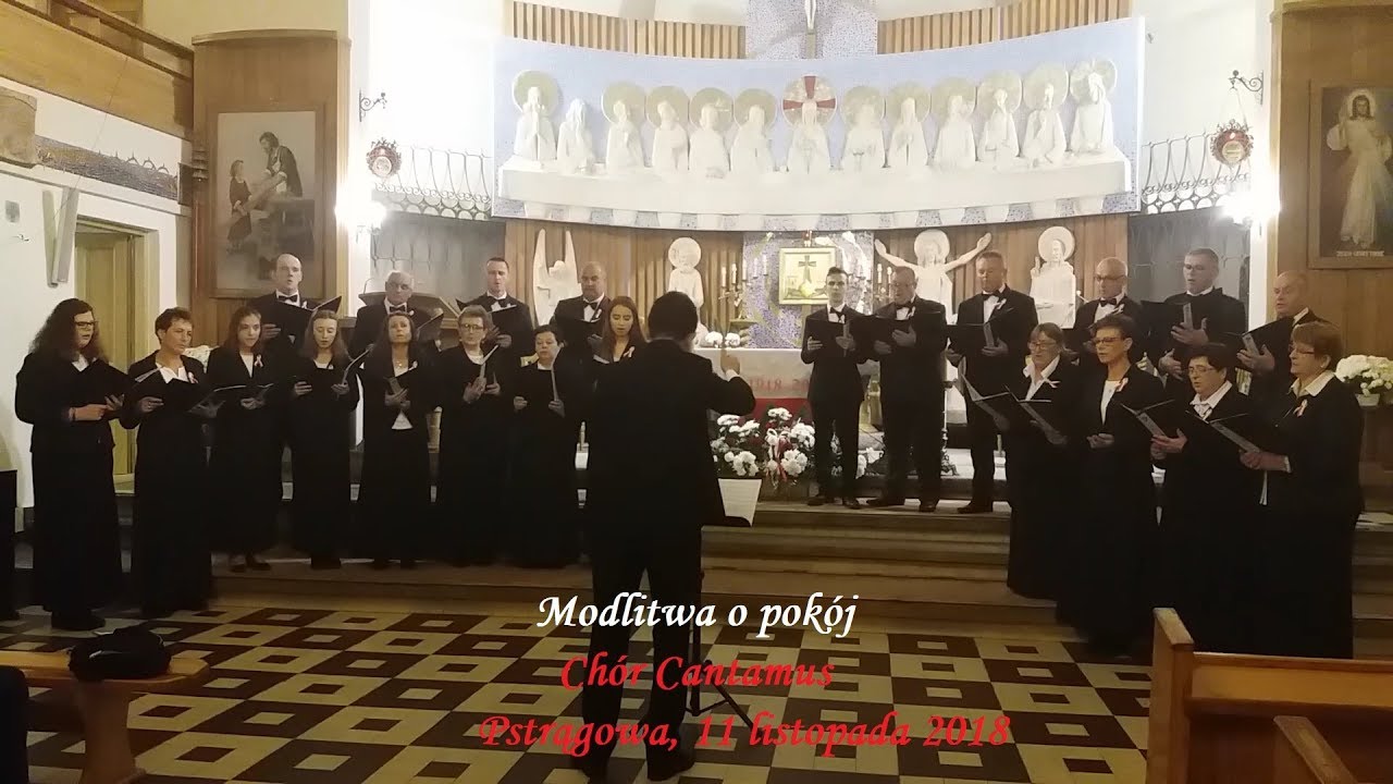 Modlitwa o pokój - Chór Cantamus - Pstrągowa11 listopada 2018