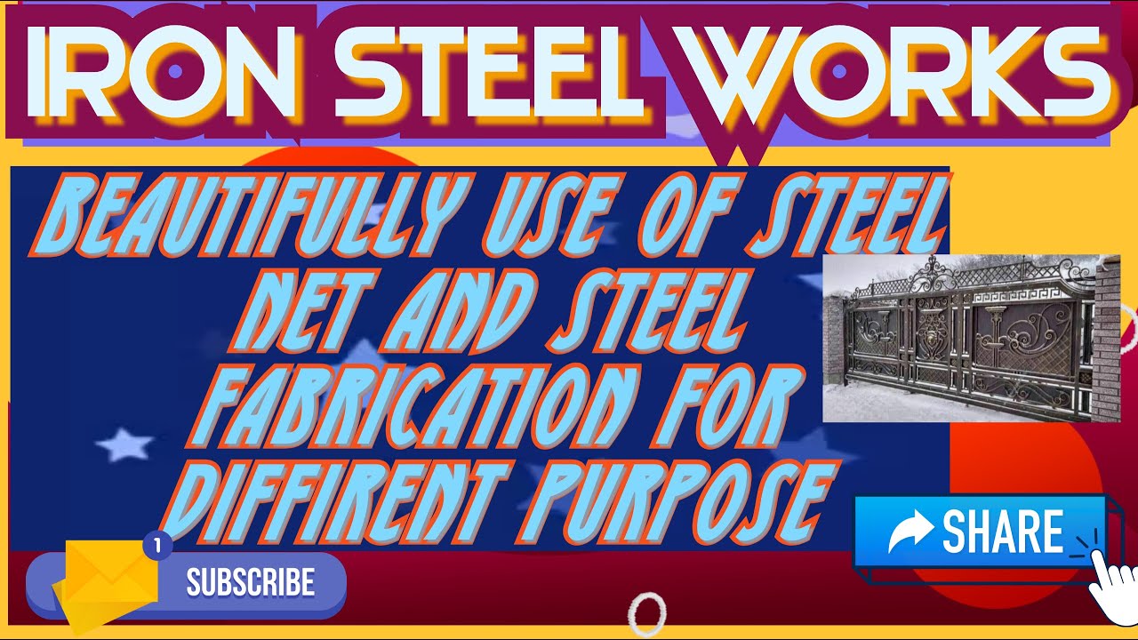 Steel iron work for Different Purposes | structural iron and steel workers | fabrication steel work
