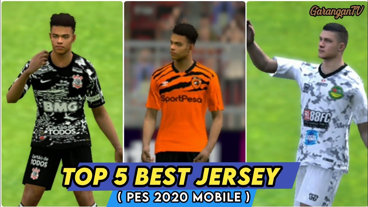 [ Special ] Top 5 Best Jersey PES 2020 Mobile - Best from The Best Kits