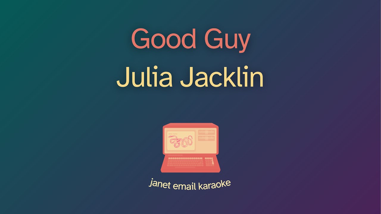Julia Jacklin – Good Guy (Karaoke)