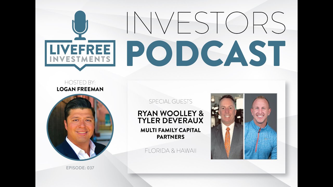 The LiveFree Investors Podcast - Episode 37 - Ryan Woolley & Tyler Deveraux