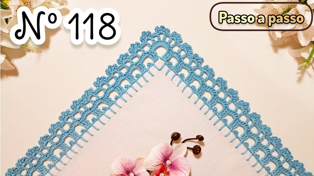 Barrado De Crochê Com Canto nº 118 Confira o Passo a Passo