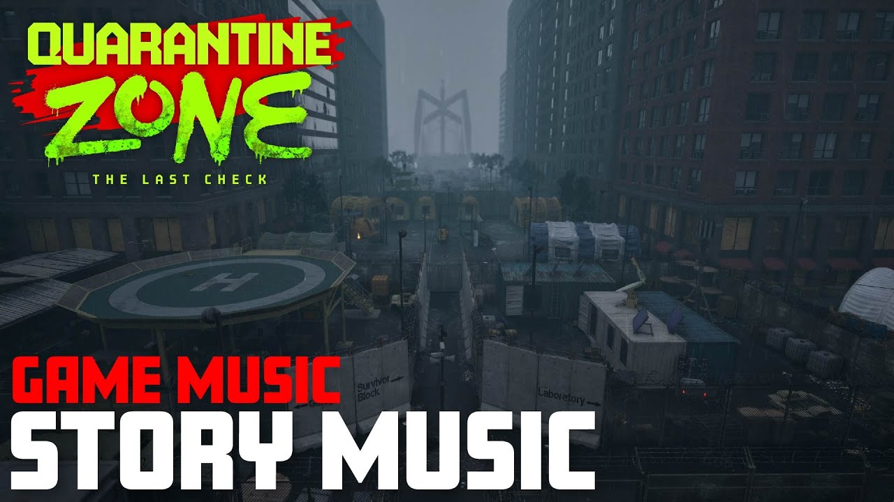 Story Music | Quarantine Zone The Last Check Game Music