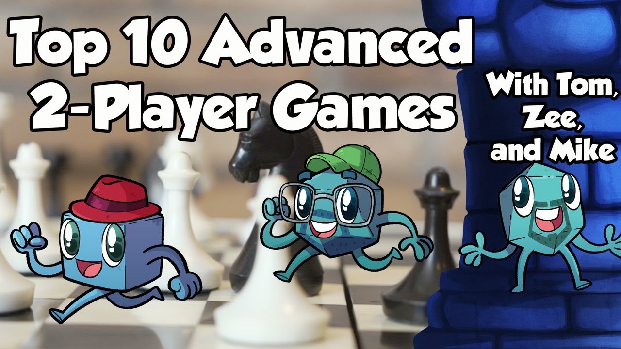 Top 10 Advanced Two-Player Games