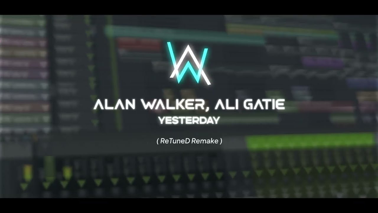 Alan Walker, Ali Gatie - Yesterday ( FL Studio Remake )