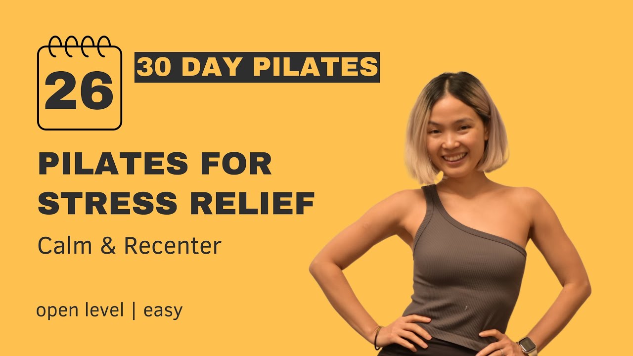 Day 26: Stress Relief Morning Pilates Flow – Calm & Recenter | 30-Day Pilates Challenge