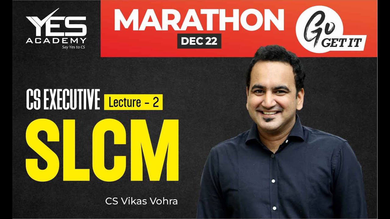 SLCM MARATHON for Dec 2022 (Part 2) | CS Executive Marathon for Dec 22 | CS Vikas Vohra