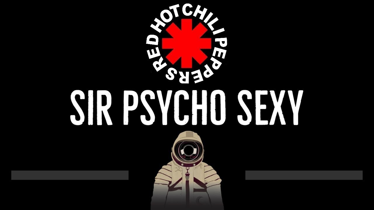 Red Hot Chili Peppers • Sir Psycho Sexy (Clean) (CC) (Remastered Video) 🎤 [Karaoke] [Instrumenta…]