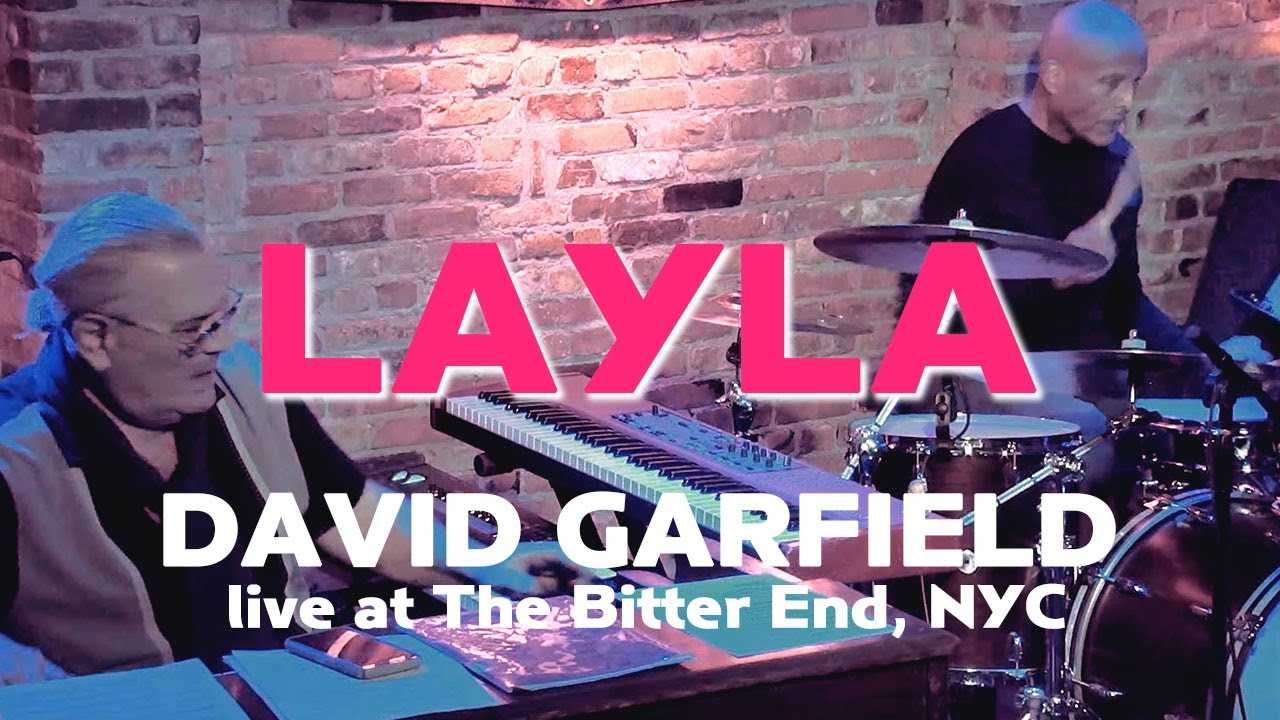 Layla (Live at The Bitter End, New York) | David Garfield