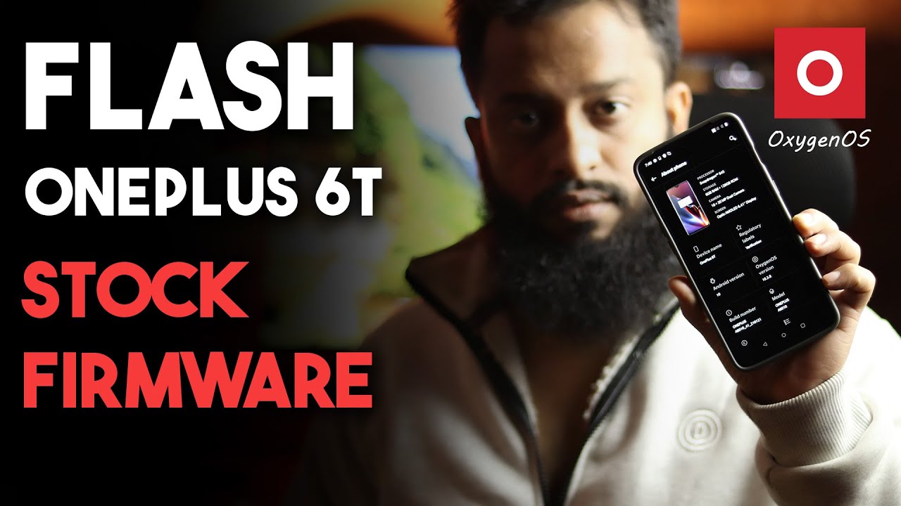 How To Flash Stock Firmware For OnePlus 6T Phone