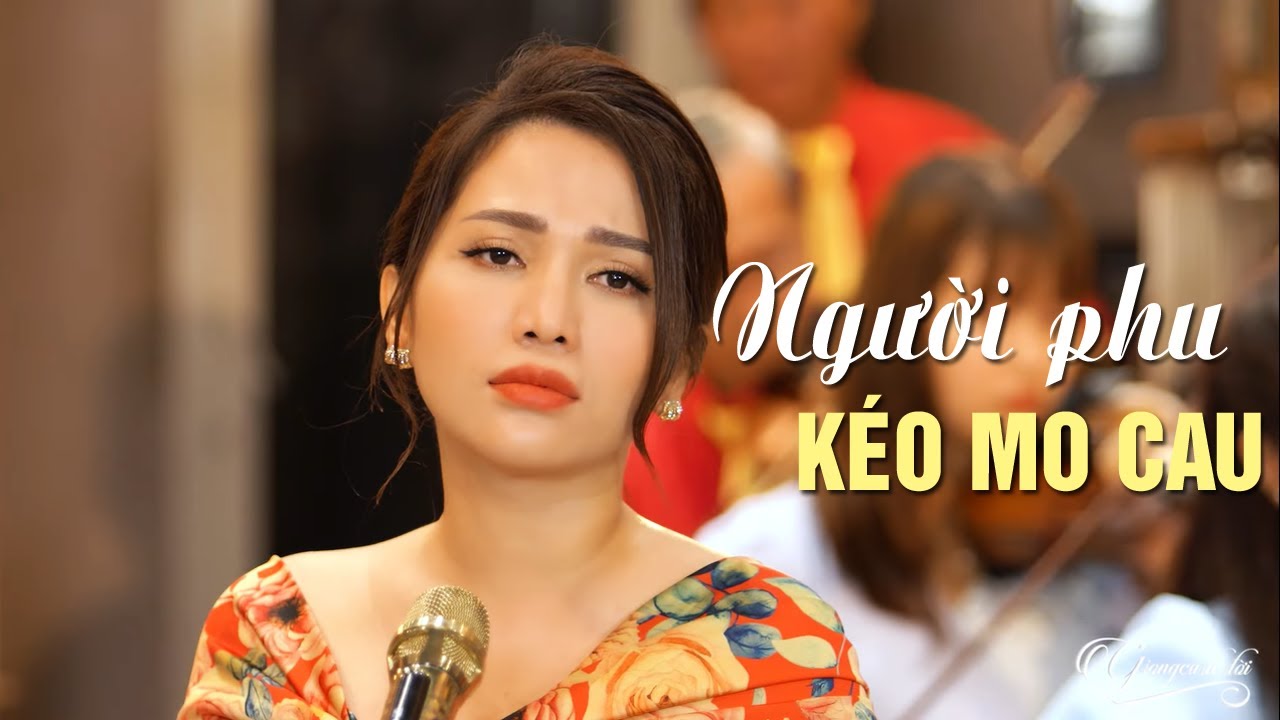 Người Phu Kéo Mo Cau - Ngọc Diệu | Official 4K MV
