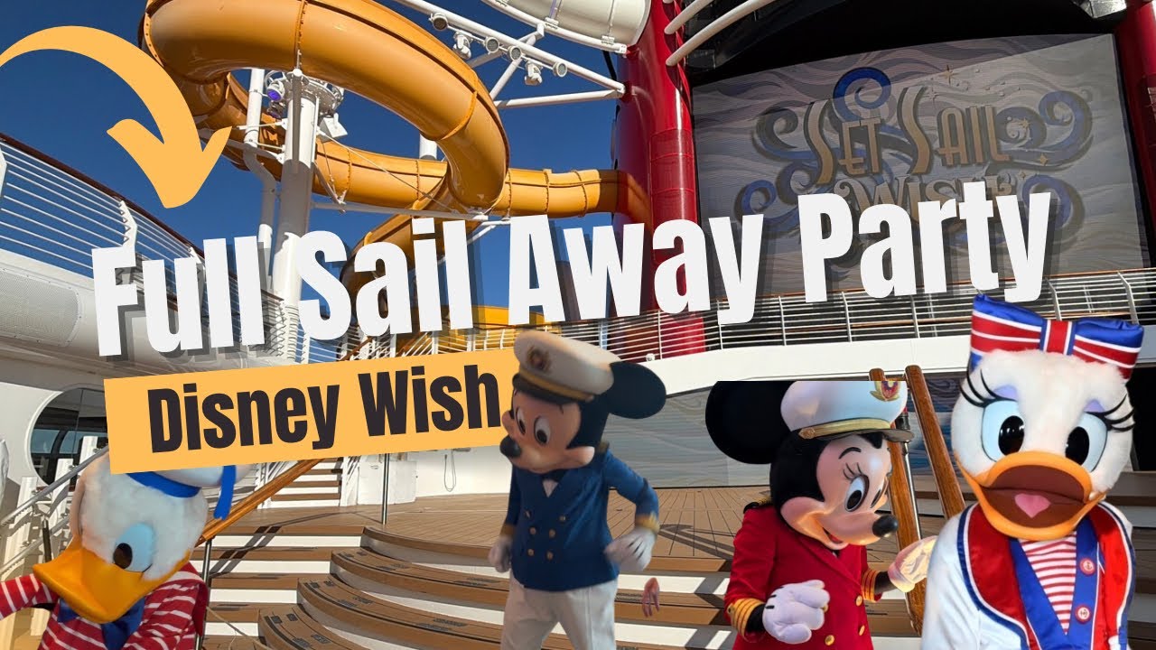 FRONT ROW Sail Away Party 🚢 | Disney Wish Embarkation Day (FULL SHOW)