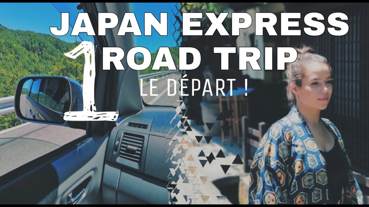 EN ROUTE POUR LE JAPAN EXPRESS EN VAN ! VLOG JAPON