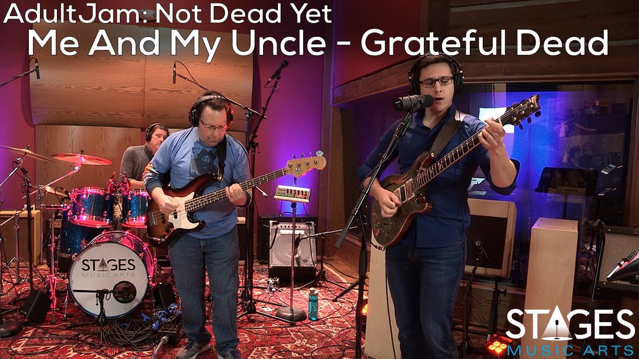 Adult Jam: Not Dead Yet! - Me And My Uncle (Grateful Dead Cover)