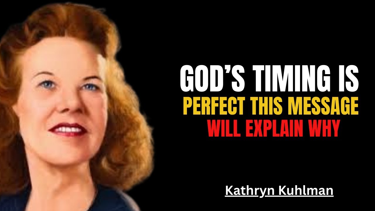 God’s Timing Is Perfect—This Message Will Explain Why |Kathryn Kuhlman Preaching Message