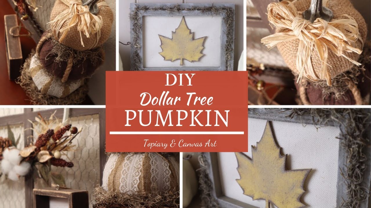 Dollar Tree Fall DIY |  Pumpkin Topiary | Reversed Canvas | Farmhouse Decor