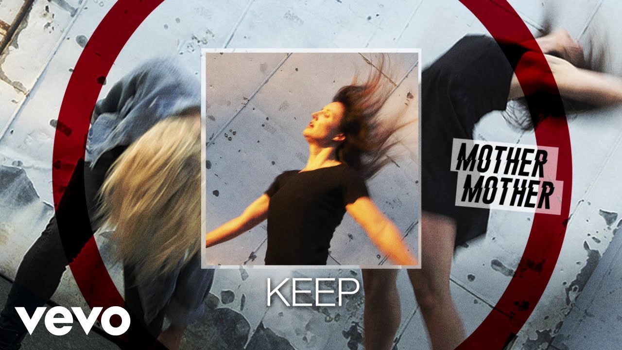 Mother Mother - Keep (Audio)