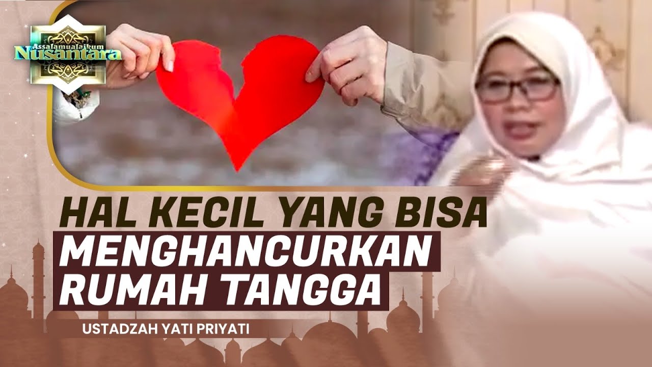Masalah yang Sering Diabaikan tapi Menghancurkan Rumah Tangga | Ustadzah Yati Priyati