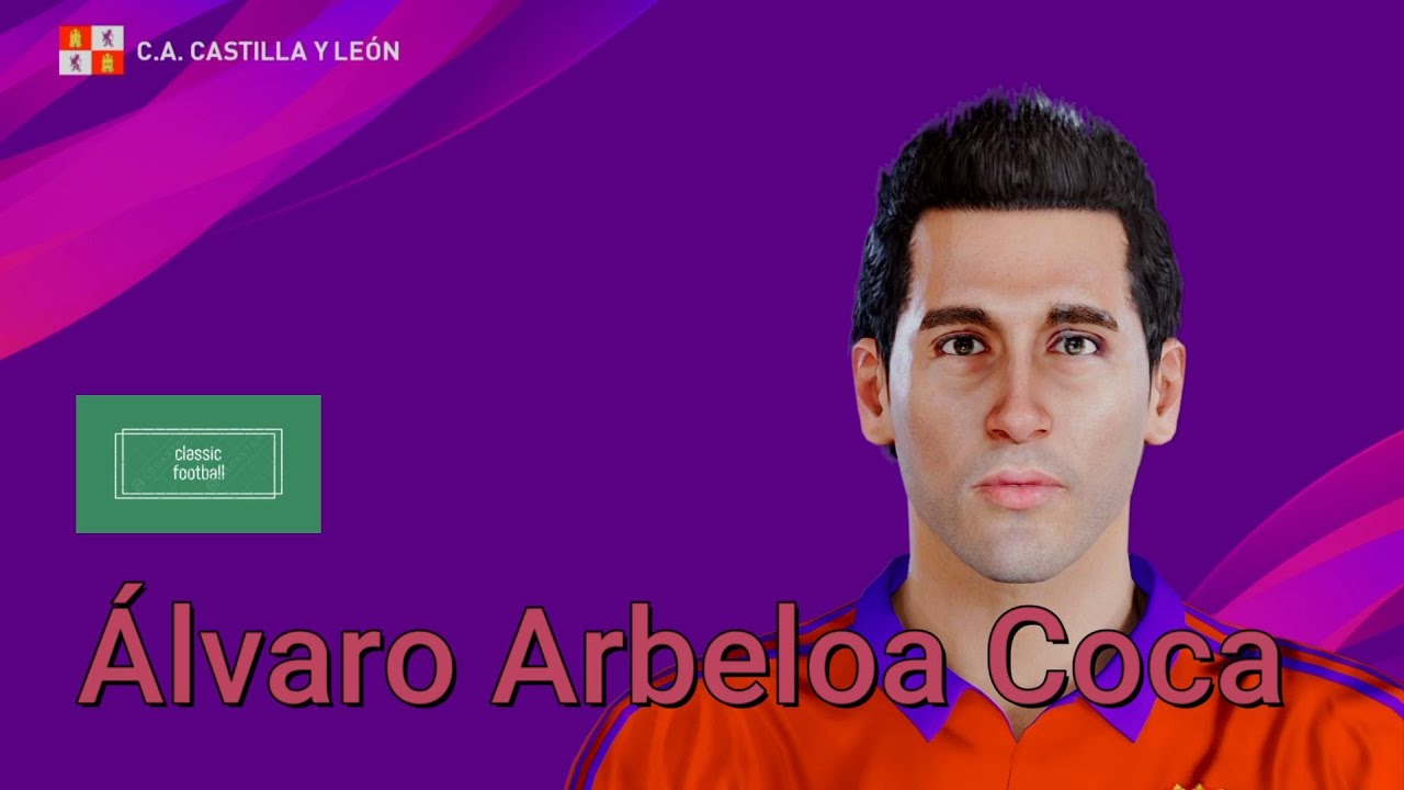 Álvaro Arbeloa Coca - PES Clasico (Face, Body& Stats)